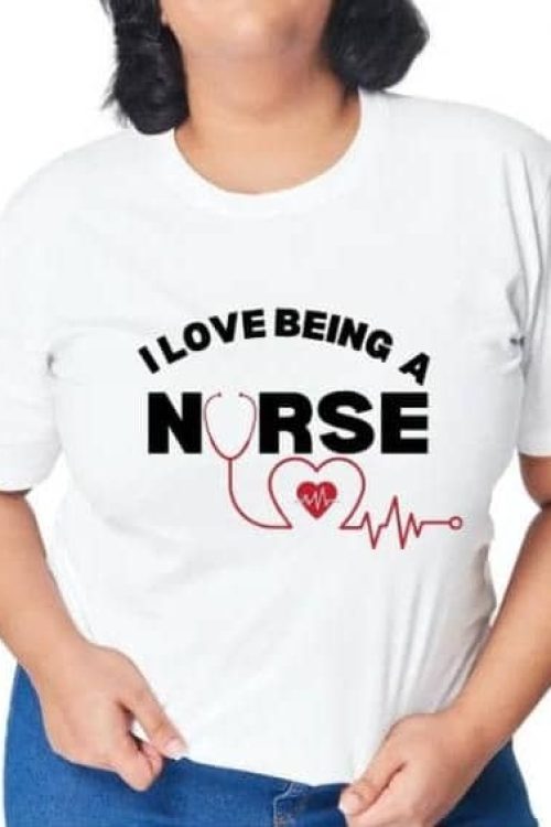 I Love Being A Nurse