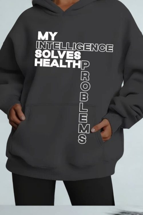 My Intelligence Solves Health Problem Sweater Hoodie