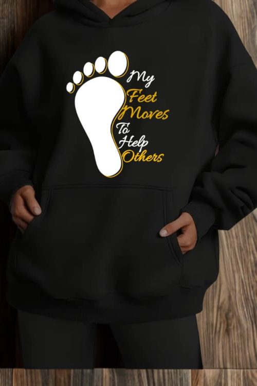 My Feets Moves To Help Others Sweater Hoodie
